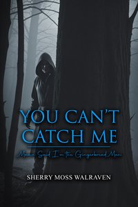 You Can't Catch Me - Sherry Moss Walraven - ebook