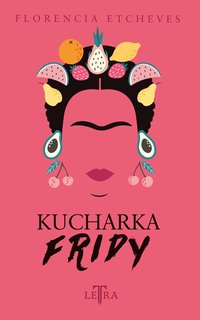 Kucharka Fridy - Florencia Etcheves - ebook