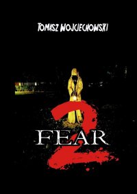 Fear 2 - Tomasz Wojciechowski - ebook