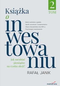 Książka o inwestowaniu. Tom 2 - dr Rafał Janik - ebook