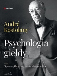 Psychologia giełdy - André Kostolany - ebook