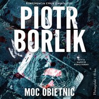 Moc obietnic - Piotr Borlik - audiobook