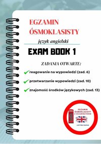 EXAM BOOK 1 - egzamin ósmoklasisty język angielski: zadania otwarte - Lucyna Racka - ebook