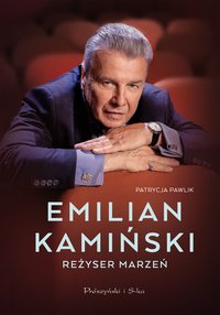 Emilian Kamiński - Patrycja Pawlik - ebook