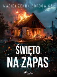 Święto na zapas - Maciej Zenon Bordowicz - ebook
