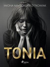 Tonia - Iwona Małgorzata Żytkowiak - ebook