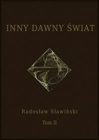 Inny dawny świat. Tom 2 - Radosław Sławiński - ebook