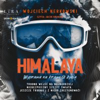 Himalaya. Wyprawa na krawędź życia - Wojciech Nerkowski - audiobook