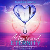 Misplaced Eternity - Tijuana Smith - audiobook