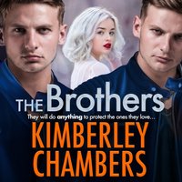 Brothers - Kimberley Chambers - audiobook