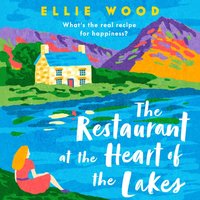 Restaurant at the Heart of the Lakes - Ellie Wood - audiobook