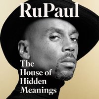 House of Hidden Meanings - RuPaul - audiobook