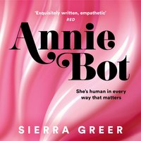 Annie Bot - Sierra Greer - audiobook