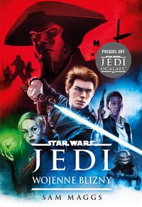 Star Wars Jedi. Wojenne blizny - Sam Maggs - ebook