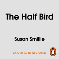 Half Bird - Susan Smillie - audiobook