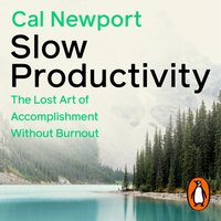 Slow Productivity - Cal Newport - audiobook
