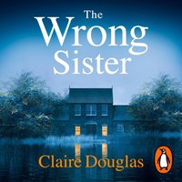 Wrong Sister - Claire Douglas - audiobook