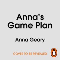 Anna's Game Plan - Anna Geary - audiobook