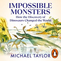 Impossible Monsters - Michael Taylor - audiobook