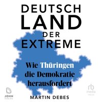 Deutschland der Extreme - Martin Debes - audiobook