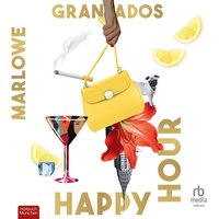 Happy Hour - Marlowe Granados - audiobook