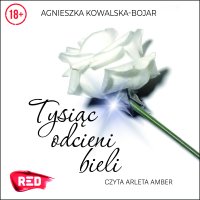 Tysiąc odcieni bieli - Agnieszka Kowalska-Bojar - audiobook