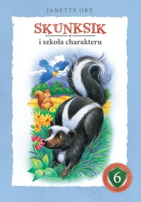Skunksik i szkoła charakteru - Janette Oke - ebook