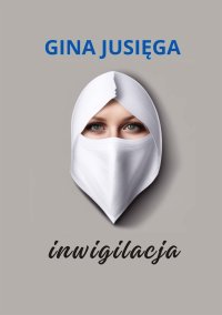 Inwigilacja - Gina Jusięga - ebook
