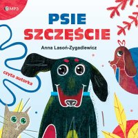 Psie szczęście. Część 1 - Anna Lasoń-Zygadlewicz - audiobook