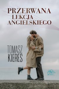 Przerwana lekcja angielskiego - Tomasz Kieres - ebook