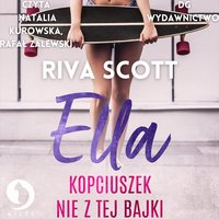 Ella Kopciuszek nie z tej bajki - Riva Scott - audiobook