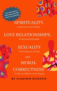 Spirituality, Love Relationships, Sexuality and Moral Correctness - Vladimir Živković - ebook