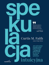 Spekulacja intuicyjna - Curtis M. Faith - ebook