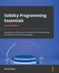 Solidity Programming Essentials. - Ritesh Modi - ebook