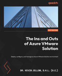 The Ins and Outs of Azure VMware Solution - Dr. Kevin Jellow D.H.L (h.c) - ebook