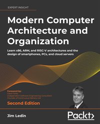 Modern Computer Architecture and Organization – Second Edition - Jim Ledin - ebook