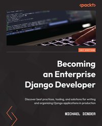 Becoming an Enterprise Django Developer - Michael Dinder - ebook
