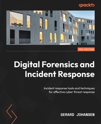 Digital Forensics and Incident Response - Gerard Johansen - ebook