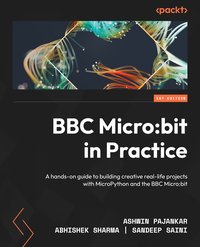 BBC Micro:bit in Practice - Ashwin Pajankar - ebook