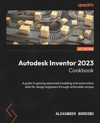 Autodesk Inventor 2023 Cookbook - Alexander Bordino - ebook
