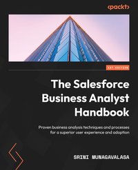 The Salesforce Business Analyst Handbook - Srini Munagavalasa - ebook