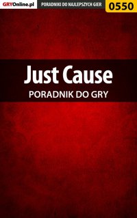 Just Cause - poradnik do gry - Jacek "Stranger" Hałas - ebook