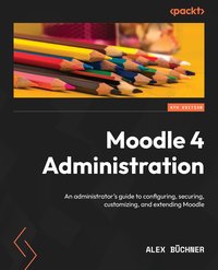 Moodle 4 Administration - Alex Büchner - ebook