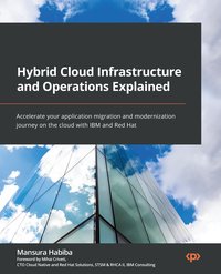 Hybrid Cloud Infrastructure and Operations Explained - Mansura Habiba - ebook