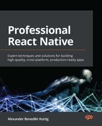 Professional React Native - Alexander Benedikt Kuttig - ebook