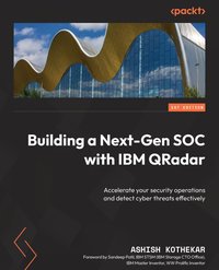 Building a Next-Gen SOC with IBM QRadar - Ashish M Kothekar - ebook