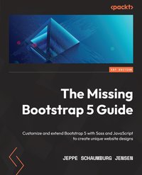 The Missing Bootstrap 5 Guide - Jeppe Schaumburg Jensen - ebook