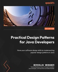 Practical Design Patterns for Java Developers - Miroslav Wengner - ebook