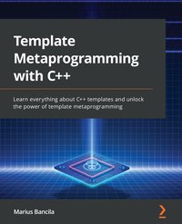 Template Metaprogramming with C++ - Marius Bancila - ebook