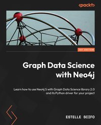 Graph Data Science with Neo4j - Estelle Scifo - ebook